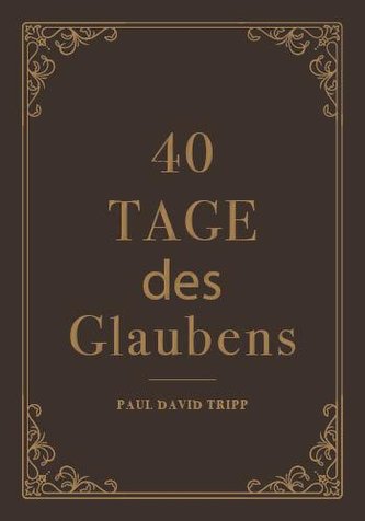 40 Tage des Glaubens