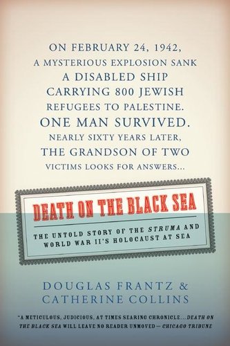 Death on the Black Sea: The Untold Story of the Struma and World War II's Holocaust at Sea