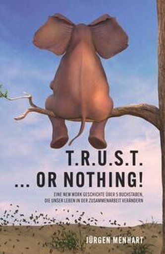 TRUST ... or nothing! TRUST ... or nothing!