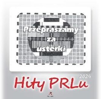 Kalendarz 2024 Hity PRL Kalendarz 2024 Hity PRL