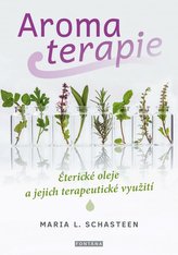Aromaterapie - Éterické oleje a jejich terapeutické využití