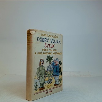Dobrý voják Švejk před válkou a jiné podivné historky
