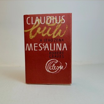 Claudius bůh a jeho žena Messalina