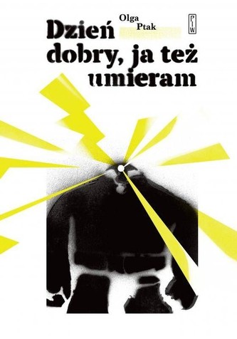Dzień dobry, ja też umieram Dzień dobry, ja też umieram