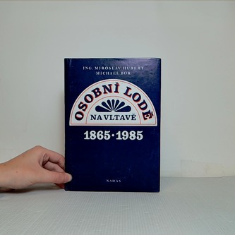 Osobní lodě na Vltavě 1865-1985