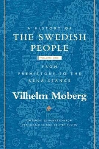A History of the Swedish People: Volume 1: From Prehistory to the Renaissance Volume 1