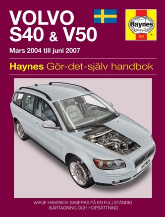 Volvo S40 and V50 Mars (2004 - Juni 2007) Haynes Repair Manual (svenske utgava) Volvo S40 and V50 Mars (2004 - Juni 2007) Haynes Repair Manual (svenske utgava)