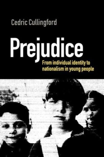 PREJUDICE: INDIVIDUAL IDENTITY AND GROUP ENEMIES