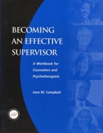 Becoming an Effective Supervisor Becoming an Effective Supervisor