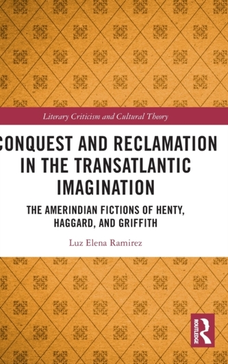 Conquest and Reclamation in the Transatlantic Imagination Conquest and Reclamation in the Transatlantic Imagination