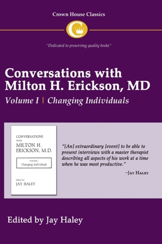 Conversations with Milton H. Erickson MD Vol 1