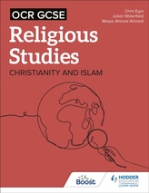 OCR GCSE Religious Studies: Christianity, Islam and Religion, Philosophy and Ethics in the Modern World from a Christian