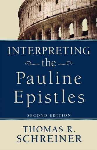 Interpreting the Pauline Epistles Interpreting the Pauline Epistles