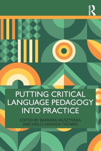 Putting Critical Language Pedagogy into Practice Putting Critical Language Pedagogy into Practice