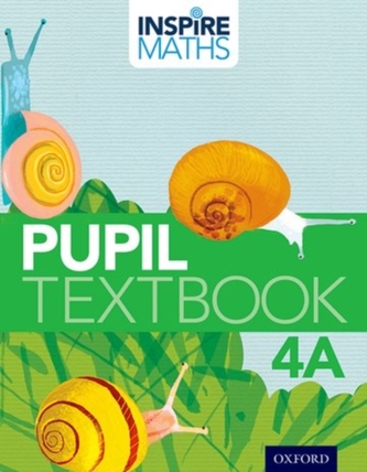 Inspire Maths: 4: Pupil Book 4A Inspire Maths: 4: Pupil Book 4A