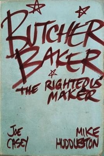 Butcher Baker the Righteous Maker Butcher Baker the Righteous Maker