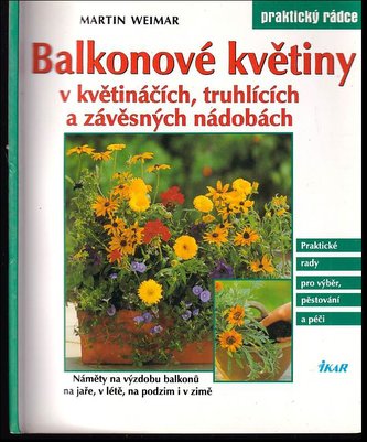 Balkonové květiny v květináčích, truhlících a závěsných nádobách