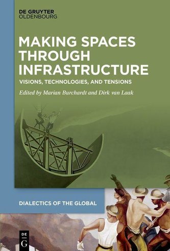 Making Spaces through Infrastructure Making Spaces through Infrastructure