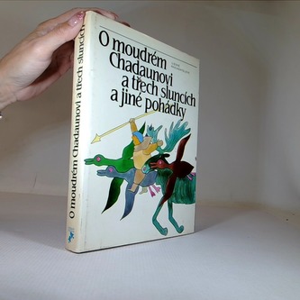 O moudrém Chadaunovi a třech sluncích a jiné pohádky