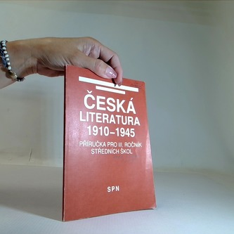 Česká literatura 1910-1945 (příručka pro III. ročník středních škol)