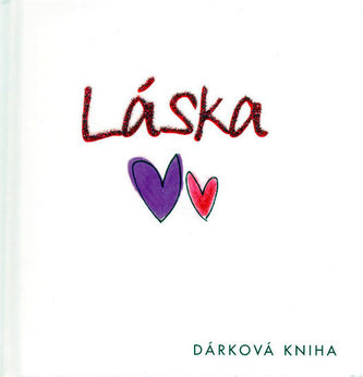 Láska : dárková kniha Helen Exleyové (Joanna Kidney, 2007)
