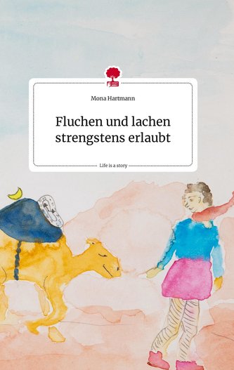 Fluchen und lachen strengstens erlaubt. Life is a Story - story.one