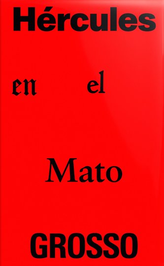 Hércules en el Mato Grosso