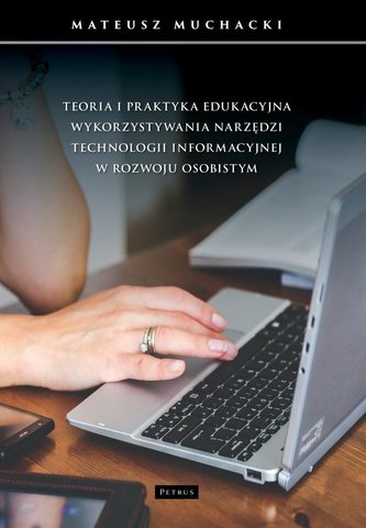 Teoria i praktyka edukacyjna wykorzystywania.. Teoria i praktyka edukacyjna wykorzystywania..
