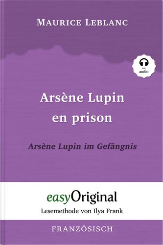 Arsène Lupin - 2 / Arsène Lupin en prison / Arsène Lupin im Gefängnis (Buch + Audio-CD) - Lesemethode von Ilya Frank - Zweisprac