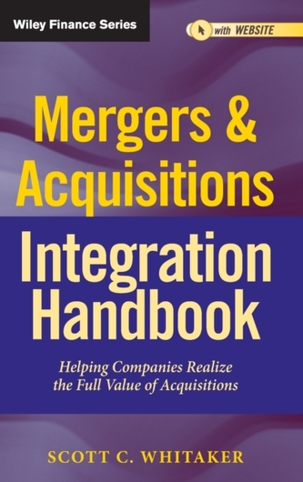 Mergers & Acquisitions Integration Handbook, + Website
