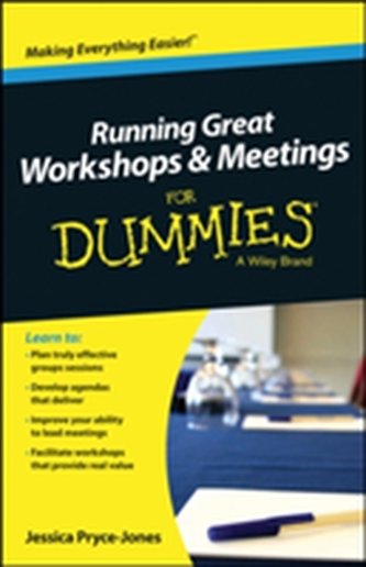 Running Great Meetings and Workshops For Dummies