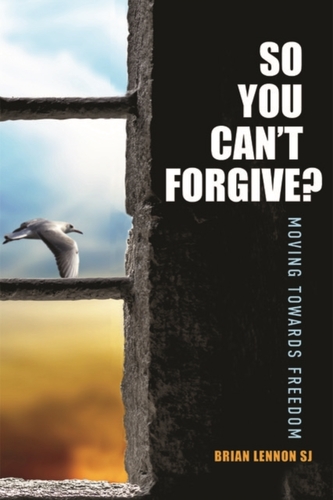 So You Can't Forgive So You Can't Forgive