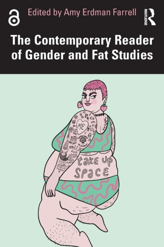 The Contemporary Reader of Gender and Fat Studies The Contemporary Reader of Gender and Fat Studies