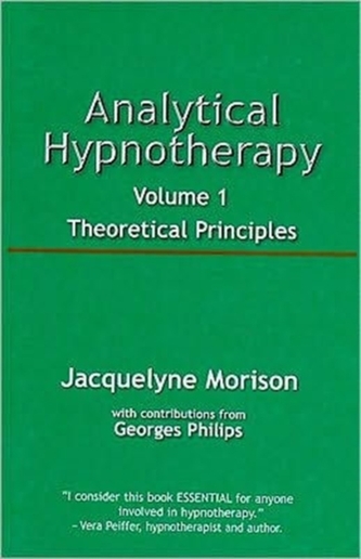 Analytical Hypnotherapy Volume 1 Analytical Hypnotherapy Volume 1