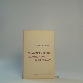 Amazonský proud, Dlouhý, Široký a Bystrozraký