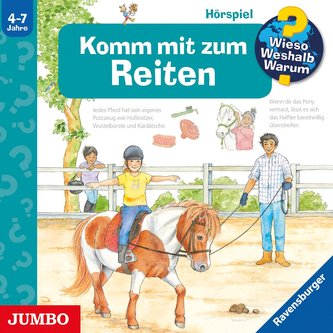 Wieso? Weshalb? Warum? Komm mit zum Reiten Wieso? Weshalb? Warum? Komm mit zum Reiten