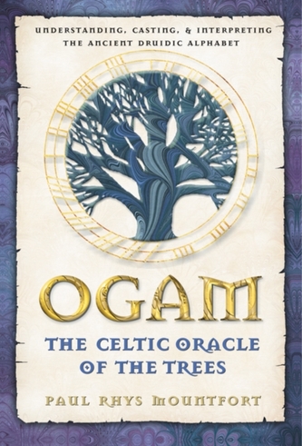 Ogam: The Celtic Oracle of the Trees