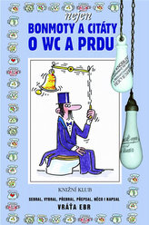 Nejen bonmoty a citáty o WC a prdu