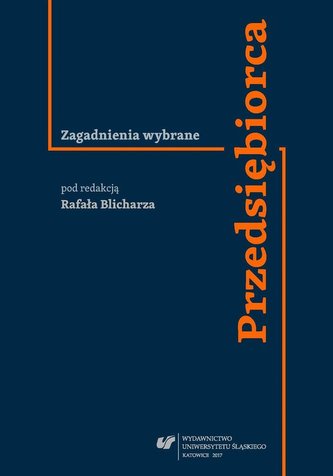 Przedsiębiorca. Zagadnienia wybrane Przedsiębiorca. Zagadnienia wybrane