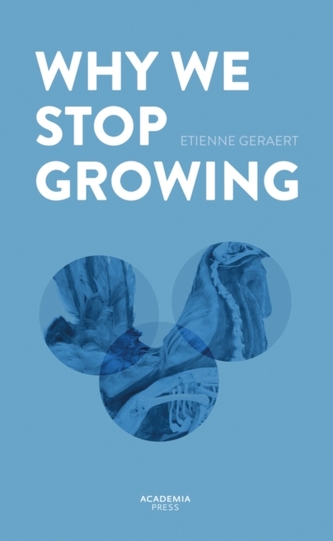 Why We Stop Growing Why We Stop Growing