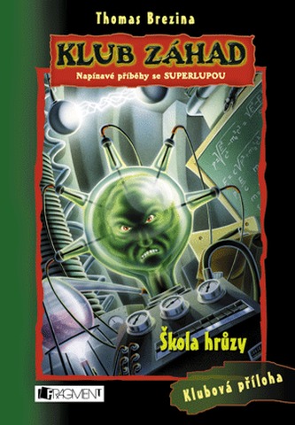 Škola hrůzy (Thomas C. Brezina, 2007)