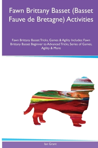 Fawn Brittany Basset (Basset Fauve de Bretagne) Activities Fawn Brittany Basset Tricks, Games & Agility. Includes