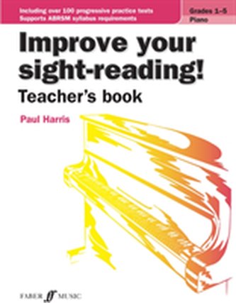 Improve your sight-reading! Teacher's book Piano Grades 1-5