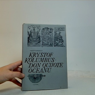 Kryštof Kolumbus  - Don Quijote oceánu