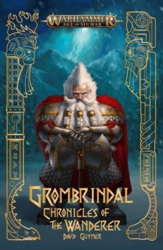 Grombrindal: Chronicles of the Wanderer Grombrindal: Chronicles of the Wanderer