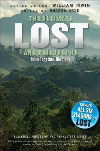 Ultimate Lost and Philosophy Ultimate Lost and Philosophy