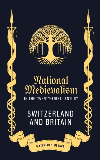 National Medievalism in the Twenty-First Century