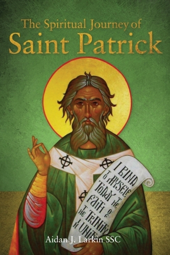 The Spiritual Journey of St Patrick The Spiritual Journey of St Patrick