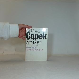 Spisy I) Boží muka. Trapné povídky