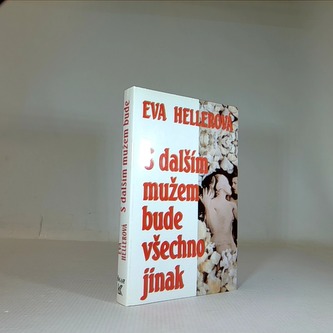 S dalším mužem bude všechno jinak